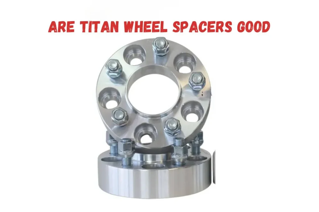 are titan wheel spacers good