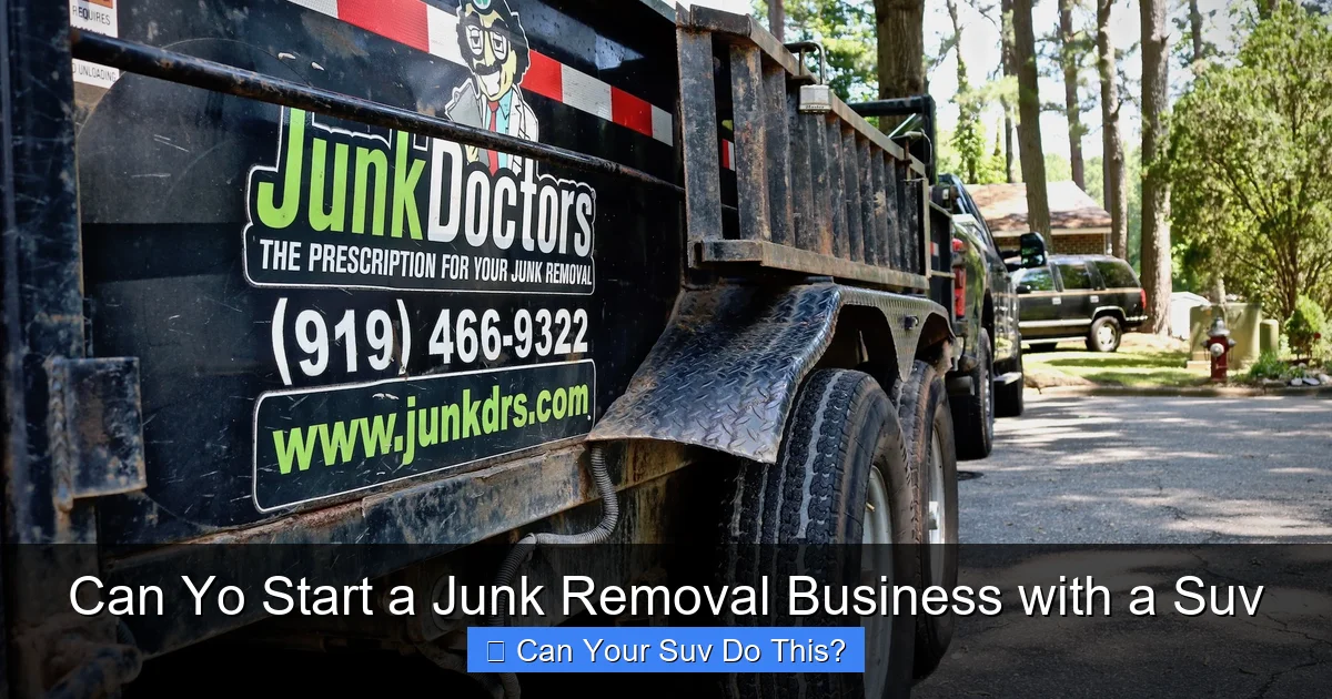 Can Yo Start a Junk Removal Business with a Suv