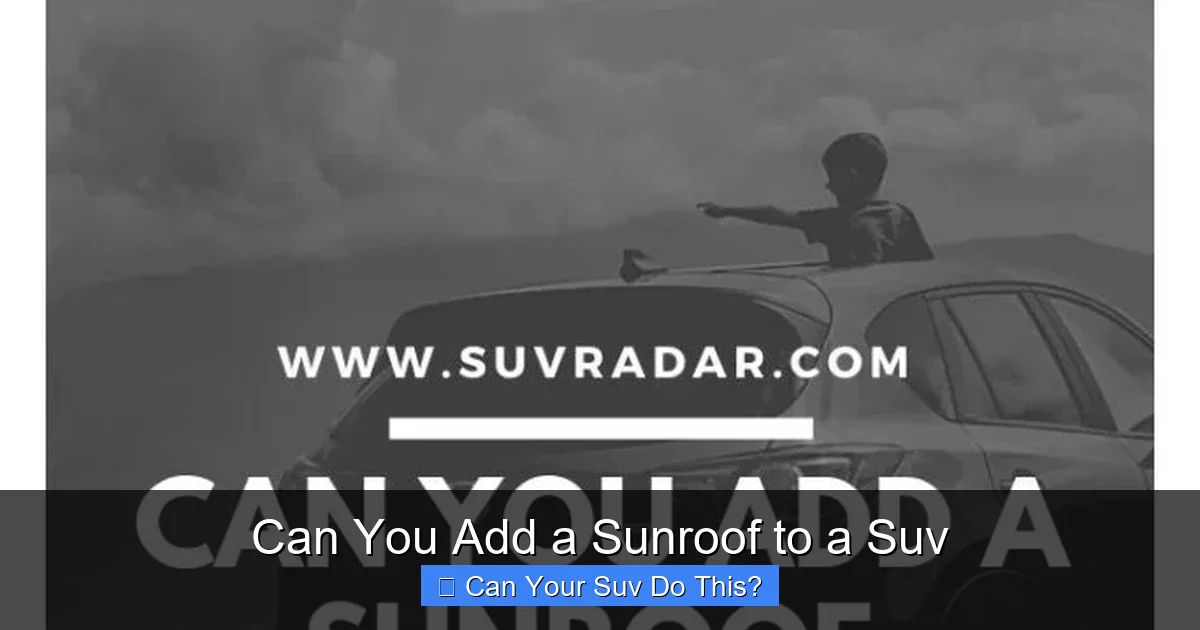 Can You Add a Sunroof to a Suv