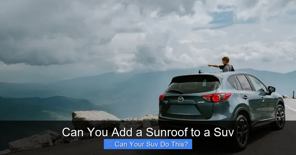 Can You Add a Sunroof to a Suv