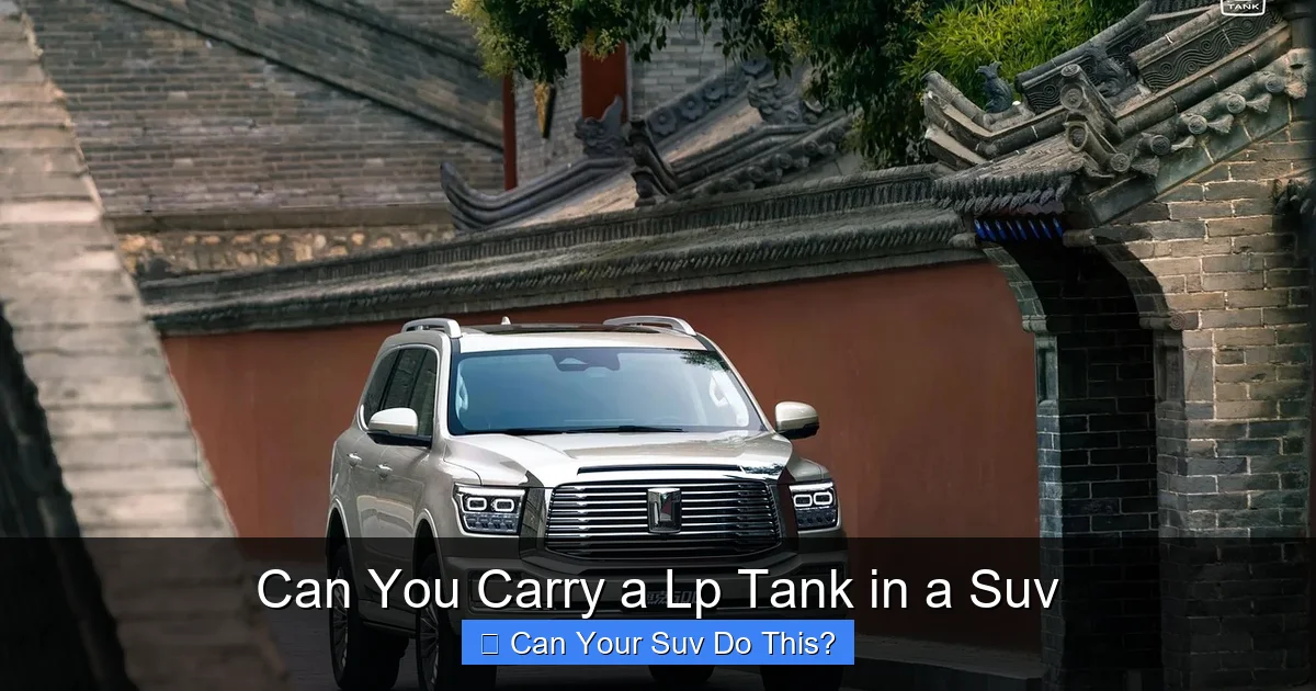 Can You Carry a Lp Tank in a Suv