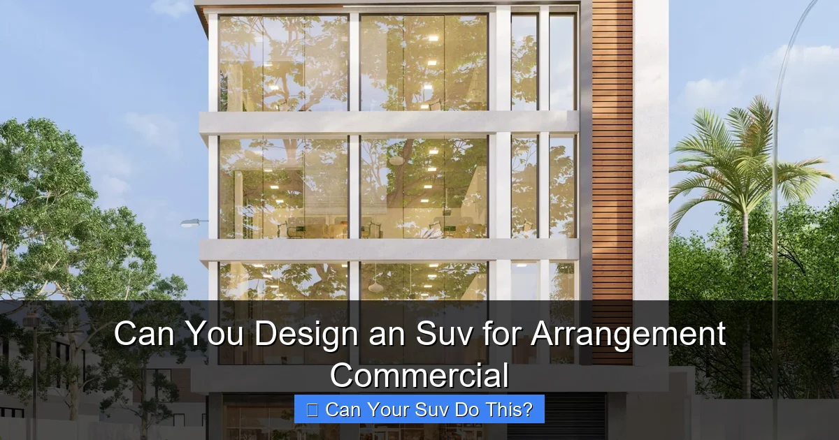 Can You Design an Suv for Arrangement Commercial