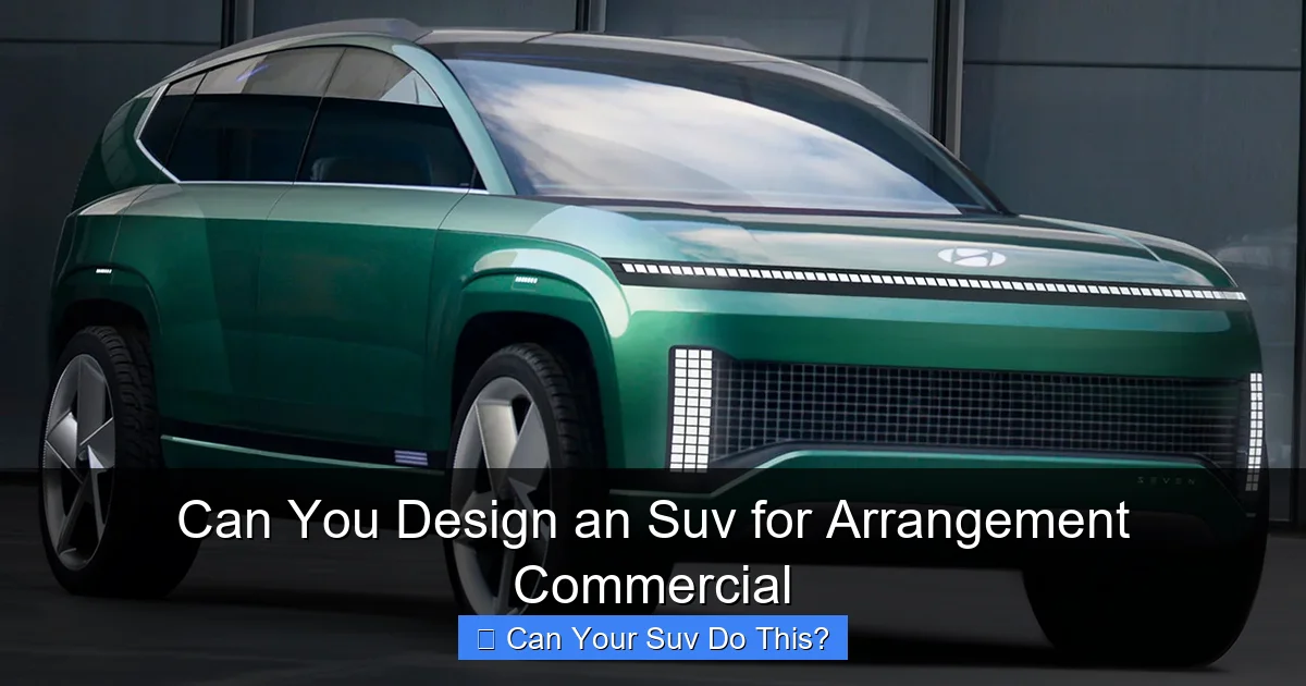 Can You Design an Suv for Arrangement Commercial