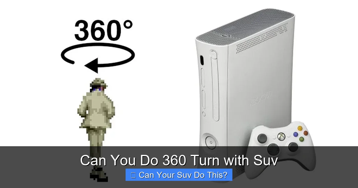 Can You Do 360 Turn with Suv