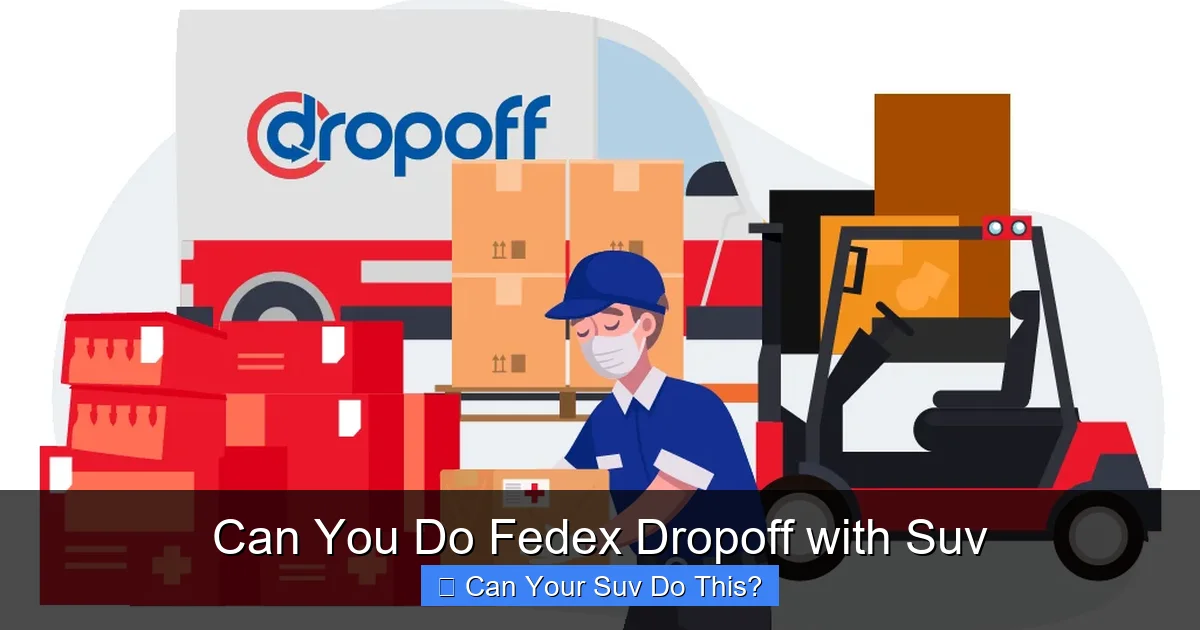 Can You Do Fedex Dropoff with Suv
