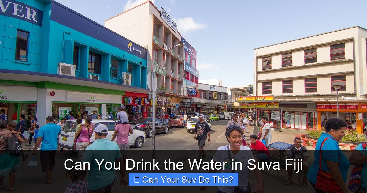 Can You Drink the Water in Suva Fiji