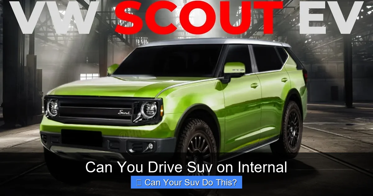 Can You Drive Suv on Internal