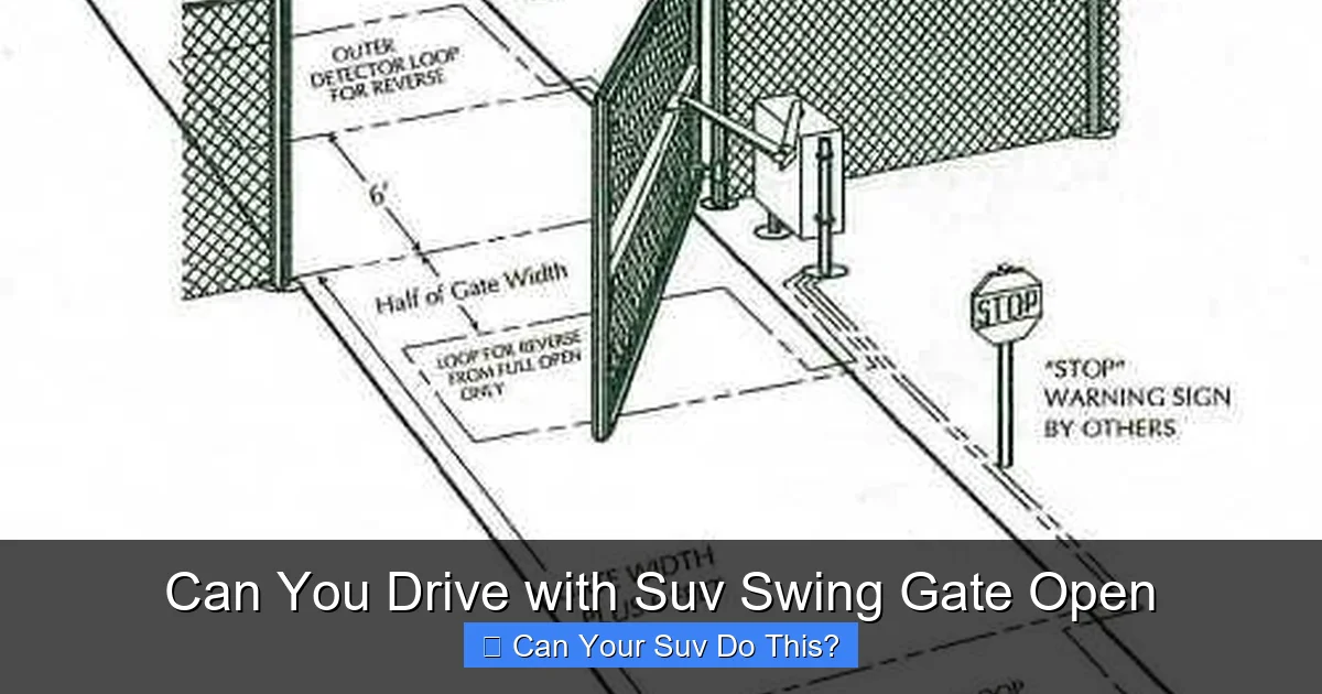 Can You Drive with Suv Swing Gate Open