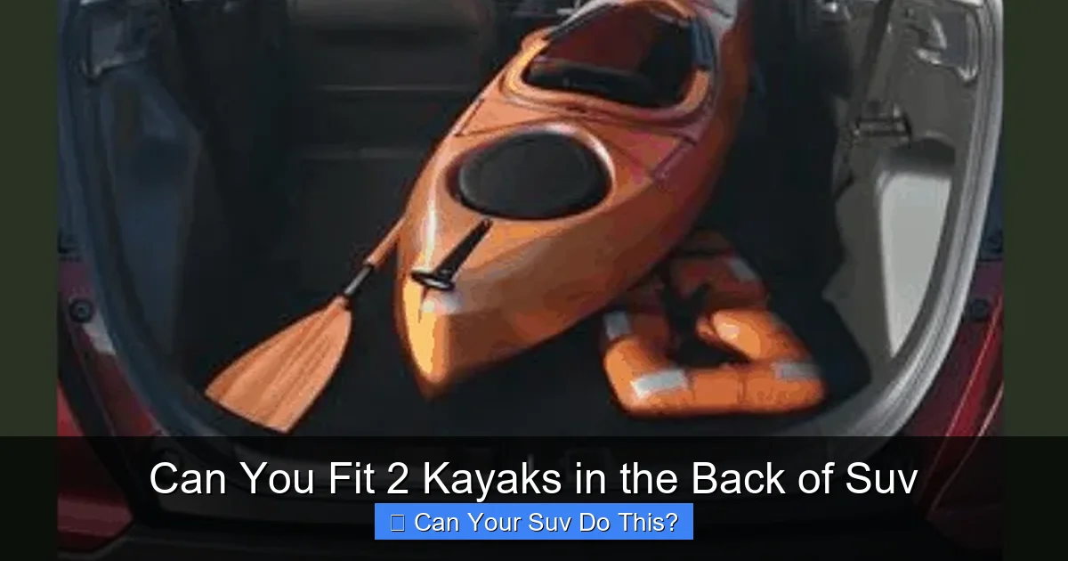 Can You Fit 2 Kayaks in the Back of Suv