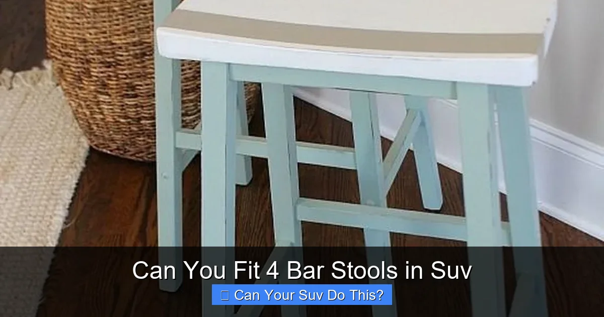 Can You Fit 4 Bar Stools in Suv