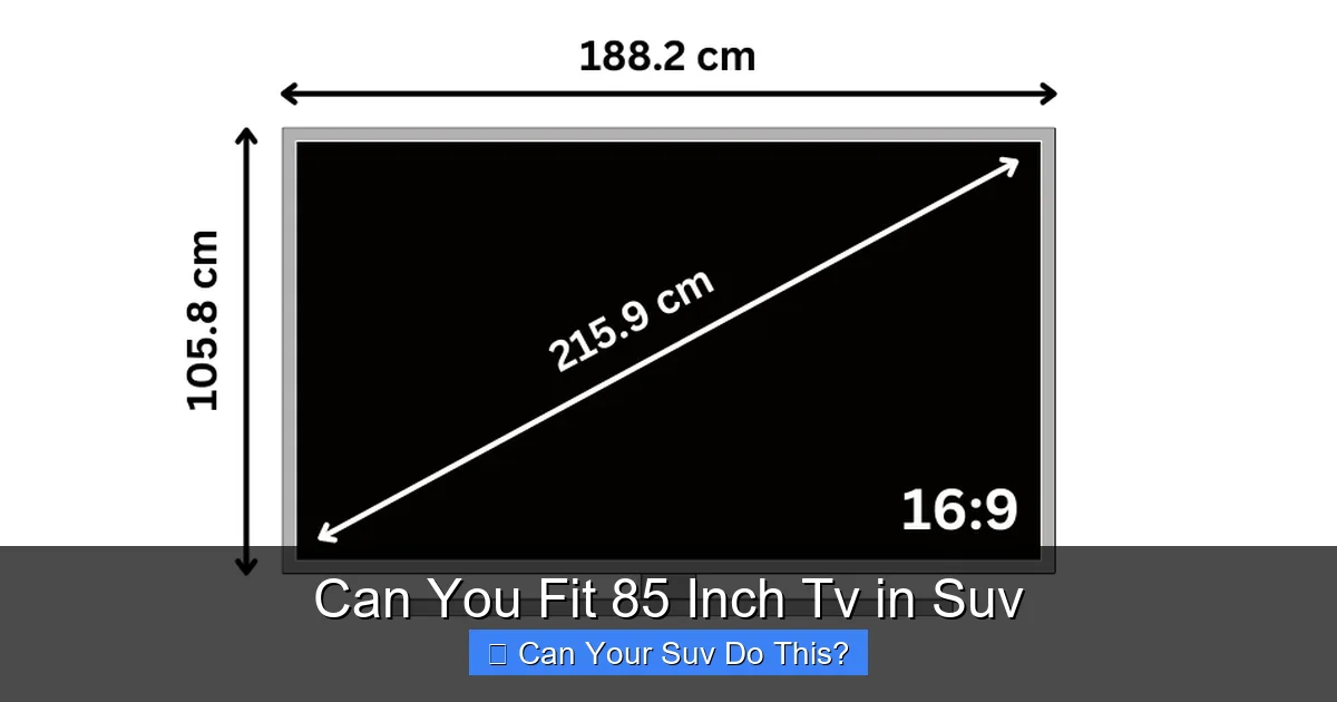 Can You Fit 85 Inch Tv in Suv