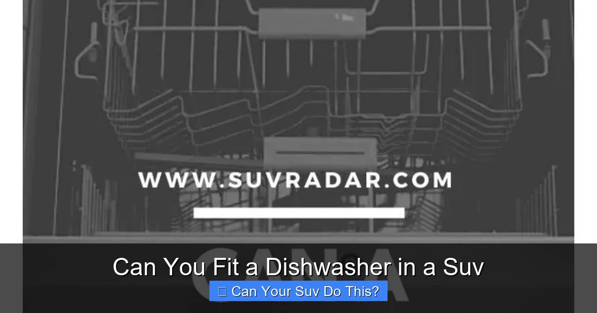 Can You Fit a Dishwasher in a Suv