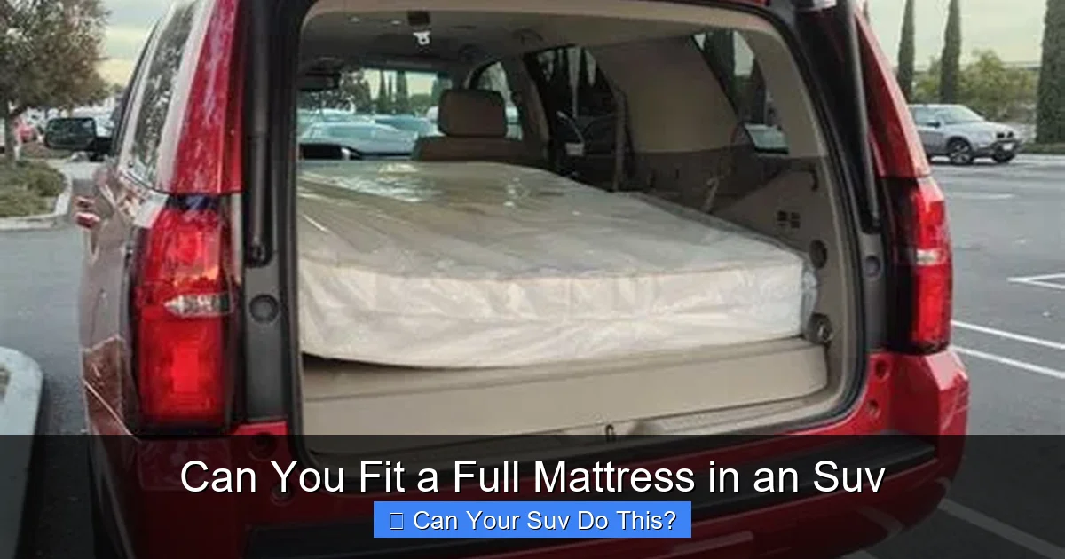 Can You Fit a Full Mattress in an Suv