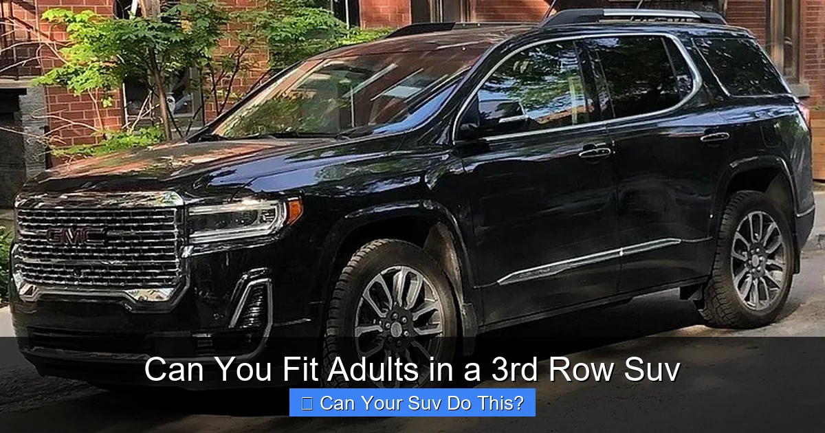 Can You Fit Adults in a 3rd Row Suv