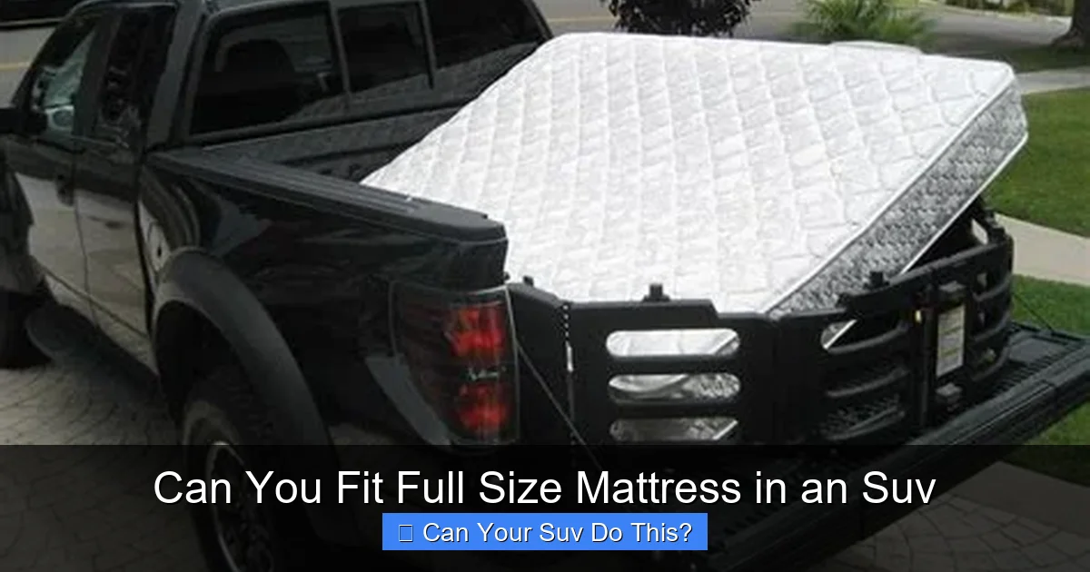 Can You Fit Full Size Mattress in an Suv