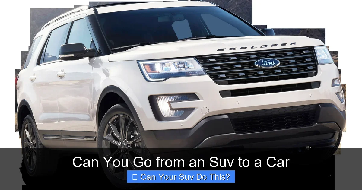 Can You Go from an Suv to a Car