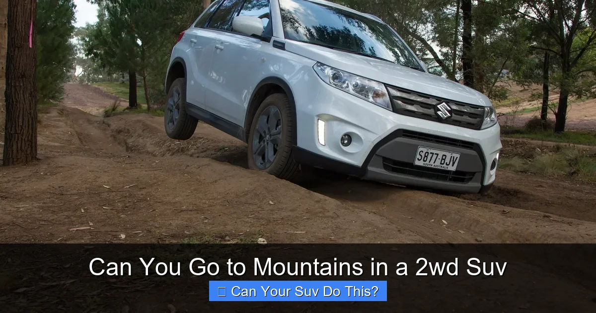Can You Go to Mountains in a 2wd Suv