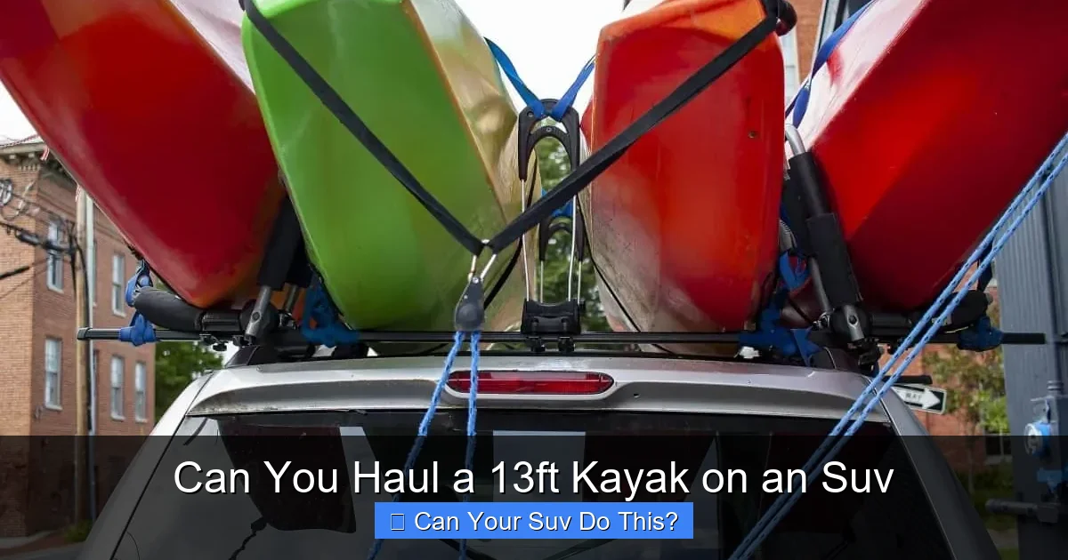 Can You Haul a 13ft Kayak on an Suv