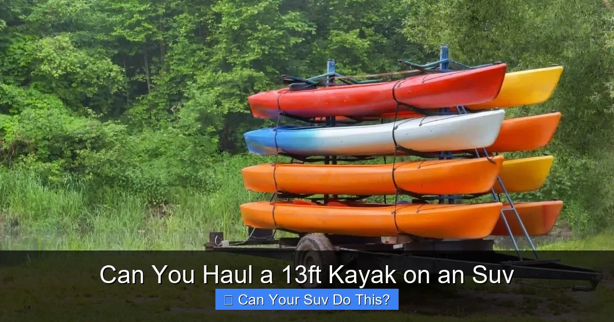Can You Haul a 13ft Kayak on an Suv