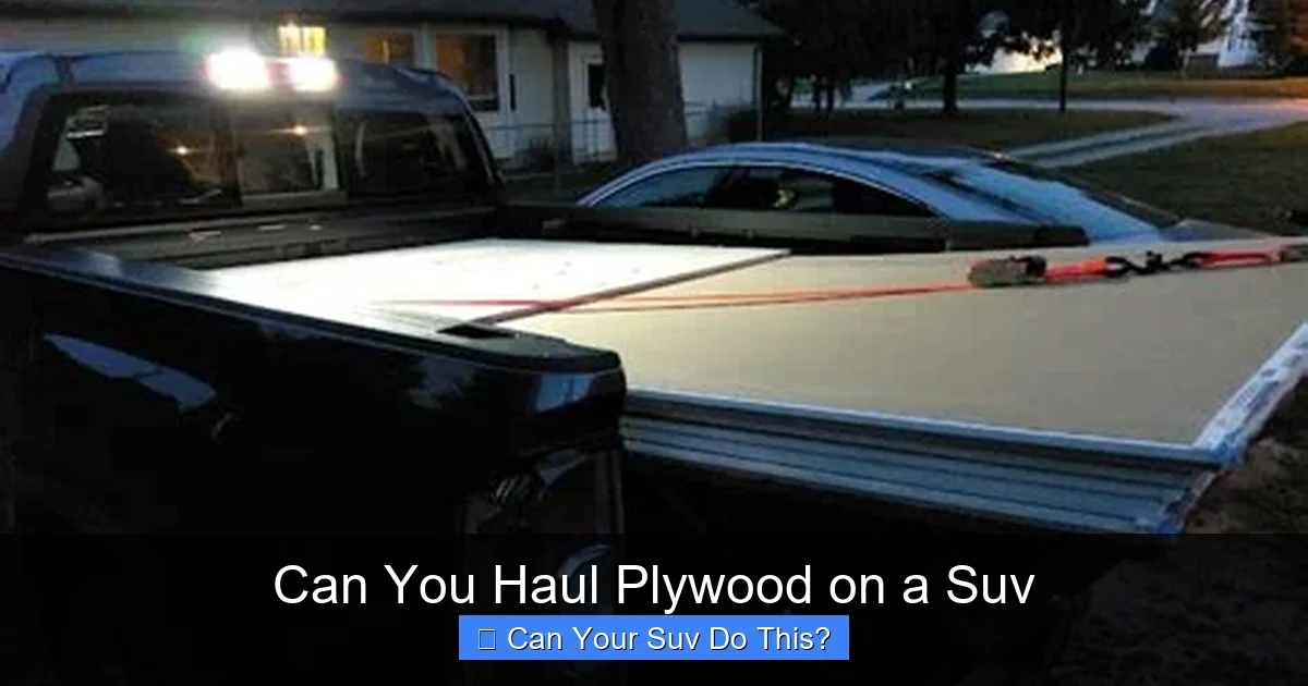 Can You Haul Plywood on a Suv
