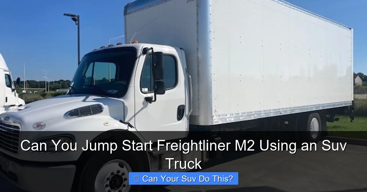 Can You Jump Start Freightliner M2 Using an Suv Truck