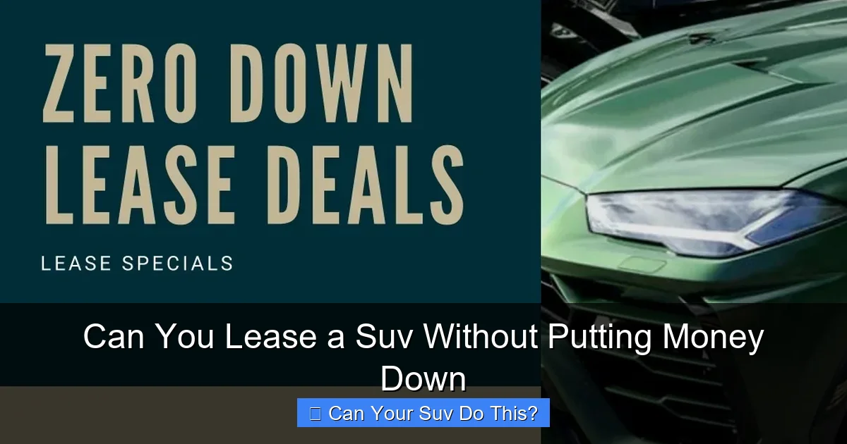 Can You Lease a Suv Without Putting Money Down