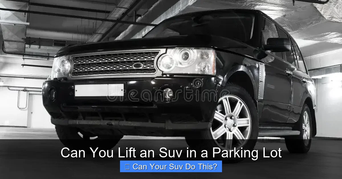 Can You Lift an Suv in a Parking Lot