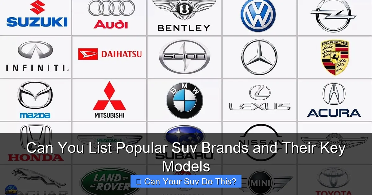 Can You List Popular Suv Brands and Their Key Models