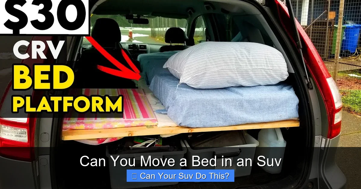 Can You Move a Bed in an Suv