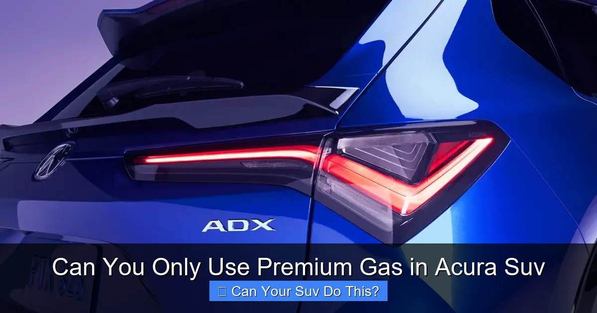 Can You Only Use Premium Gas in Acura Suv