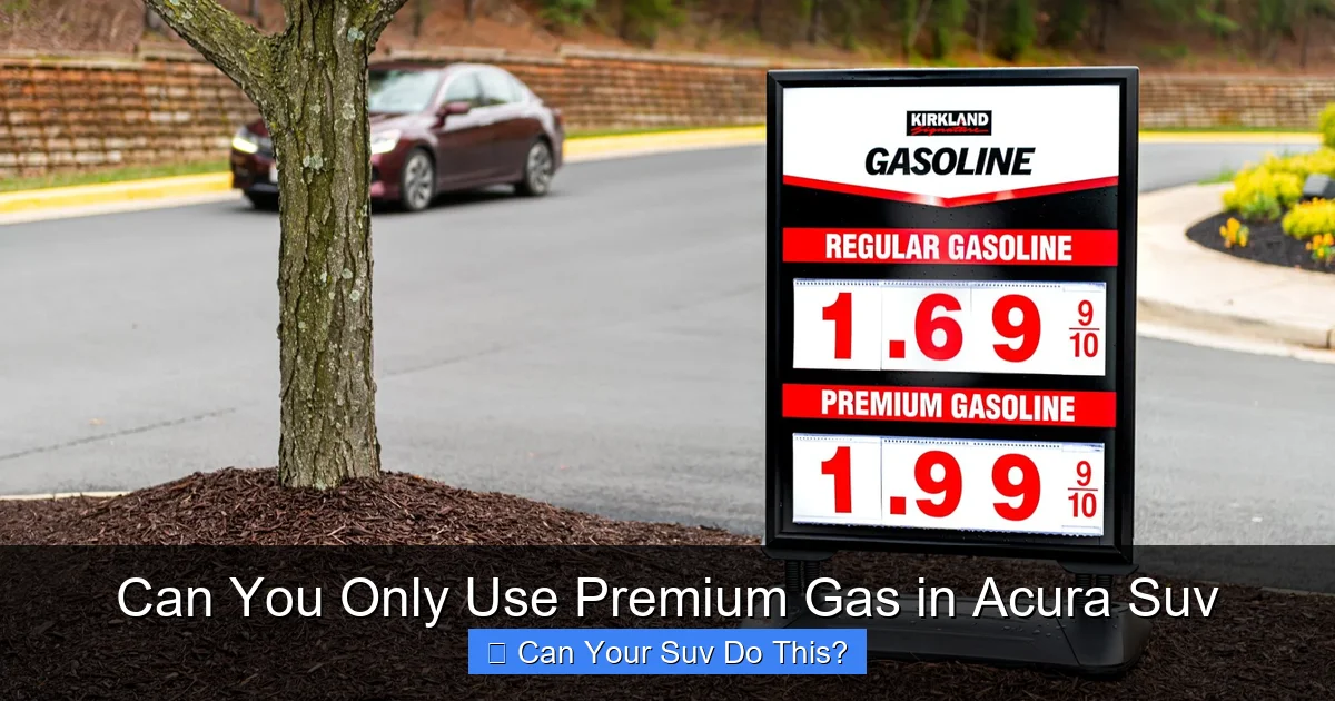 Can You Only Use Premium Gas in Acura Suv