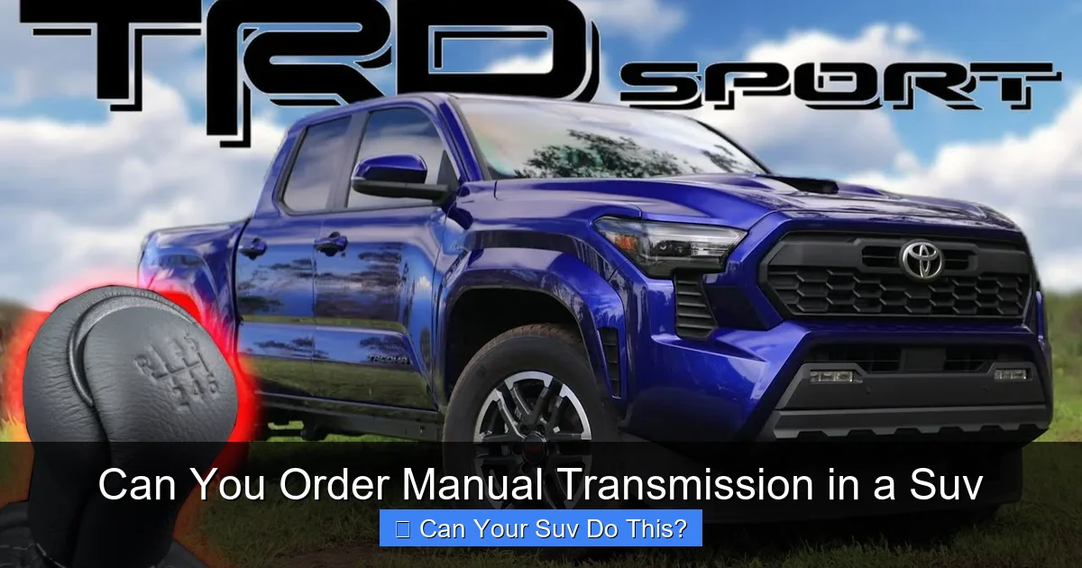Can You Order Manual Transmission in a Suv