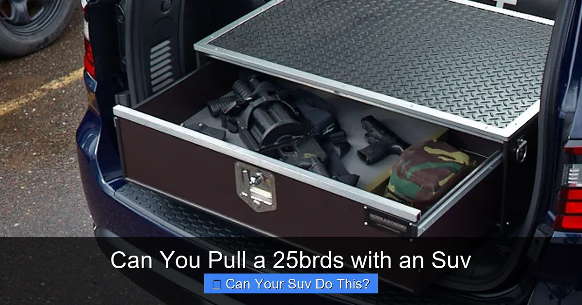 Can You Pull a 25brds with an Suv