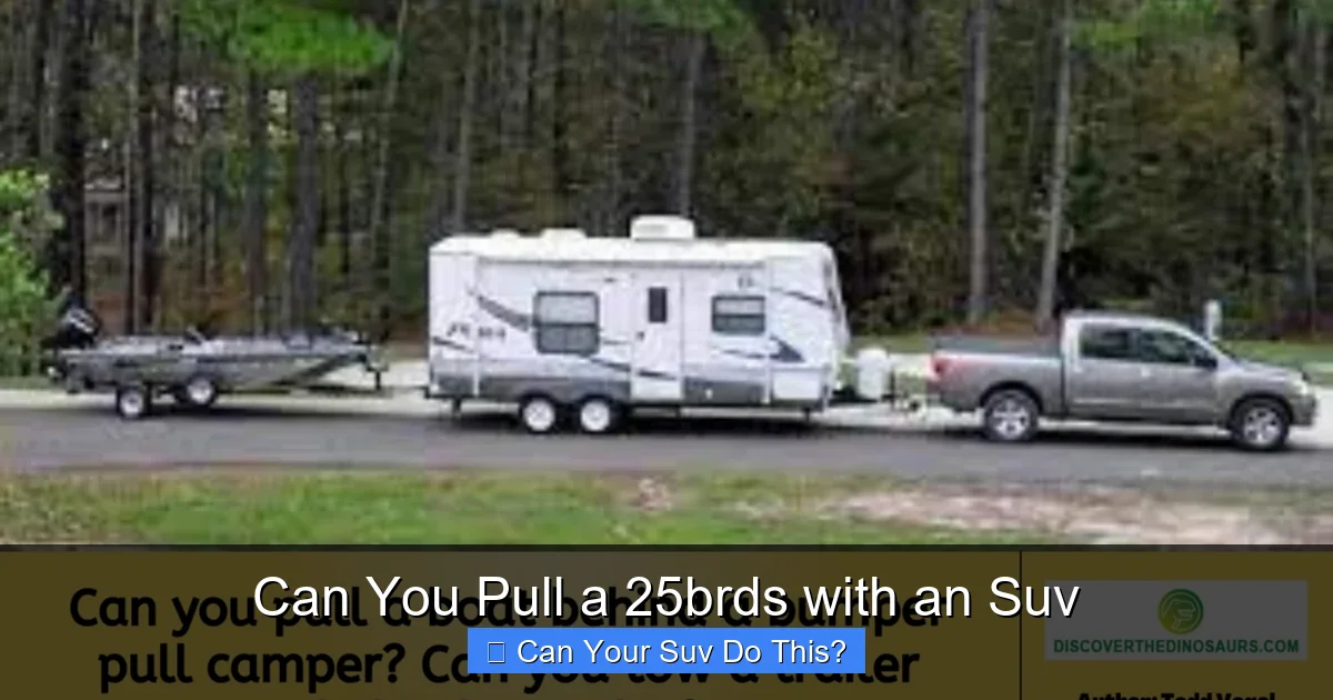 Can You Pull a 25brds with an Suv