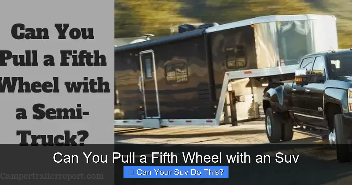 Can You Pull a Fifth Wheel with an Suv