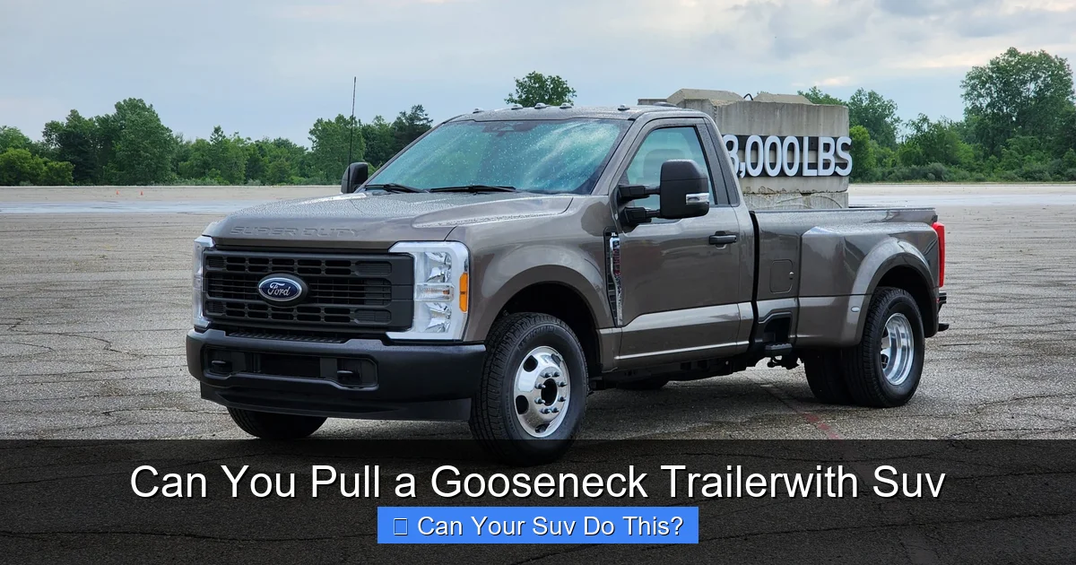 Can You Pull a Gooseneck Trailerwith Suv