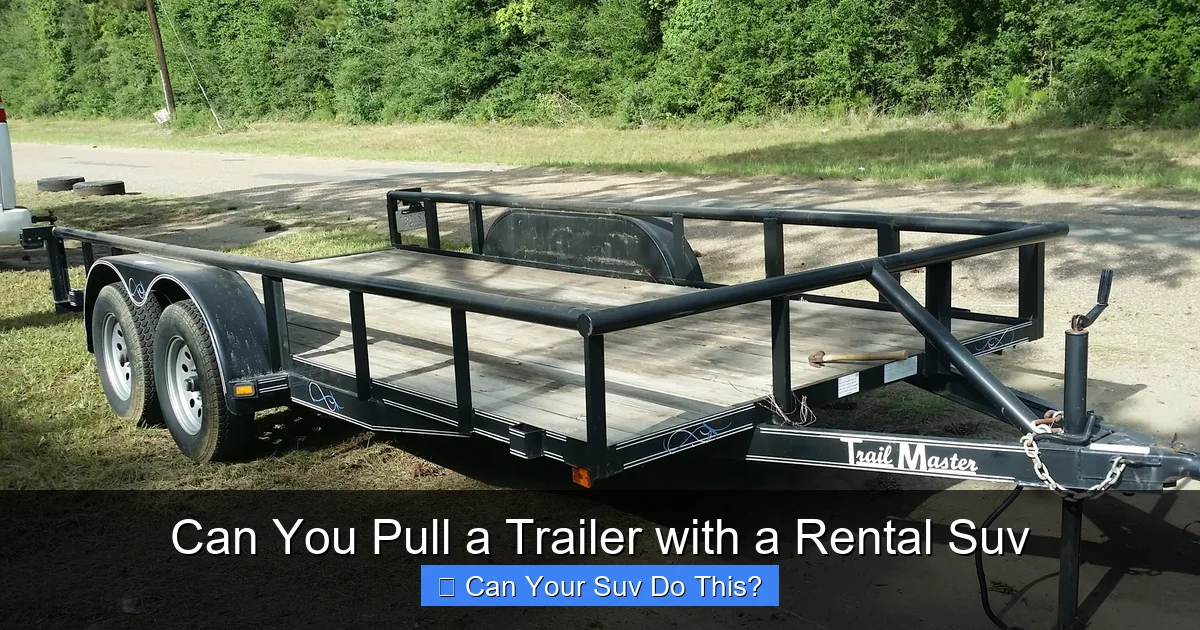 Can You Pull a Trailer with a Rental Suv