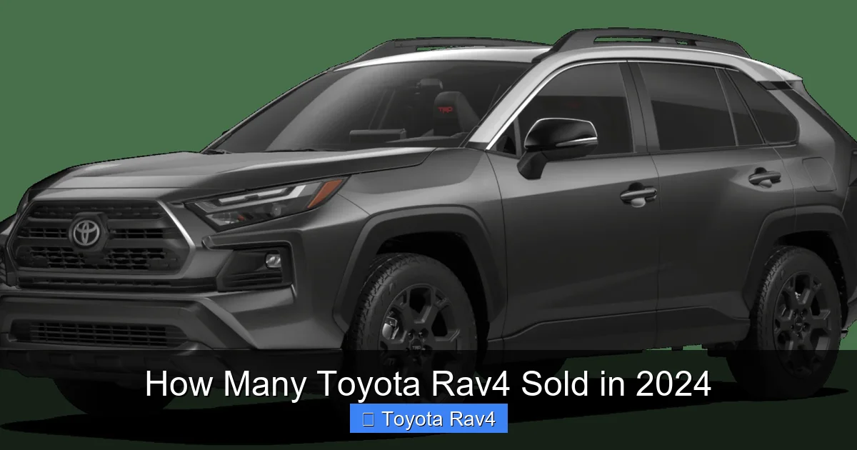 How Many Toyota Rav4 Sold in 2024