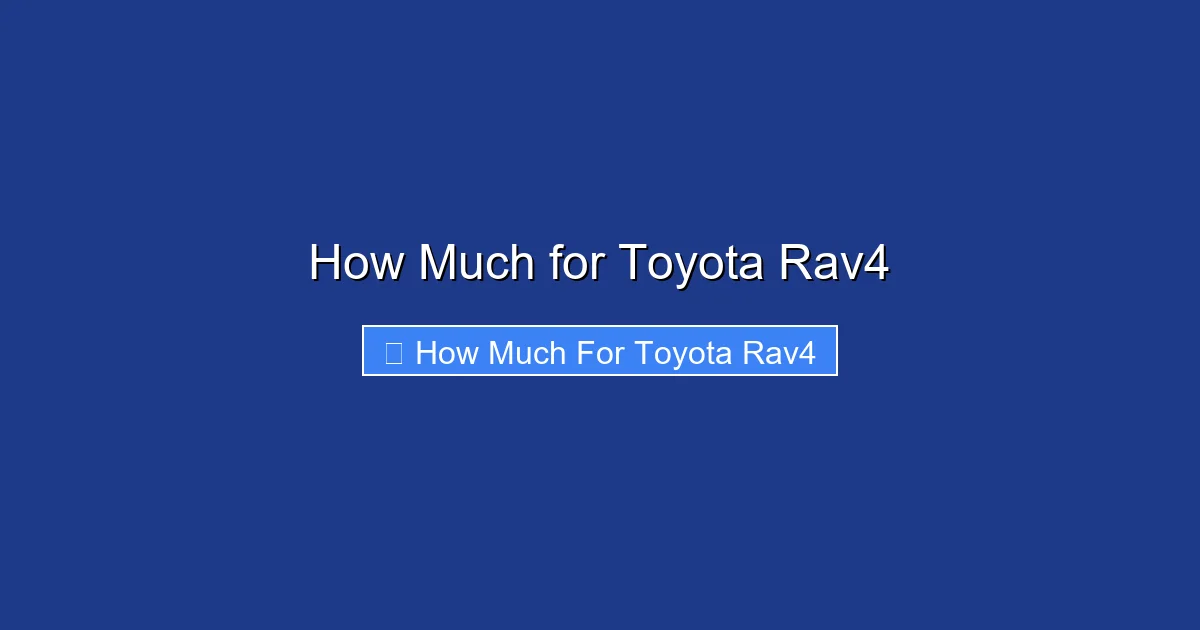 How Much for Toyota Rav4