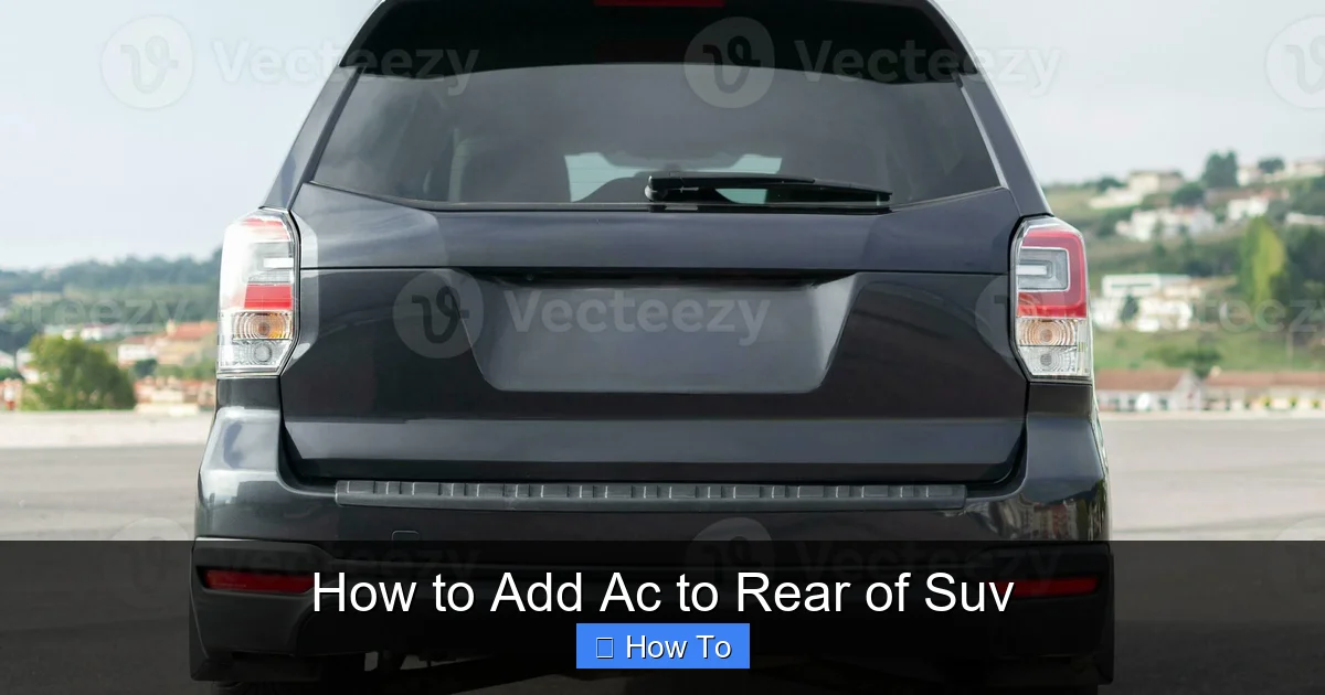 How to Add Ac to Rear of Suv