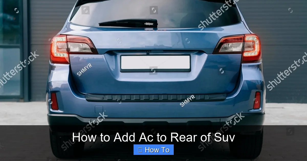 How to Add Ac to Rear of Suv
