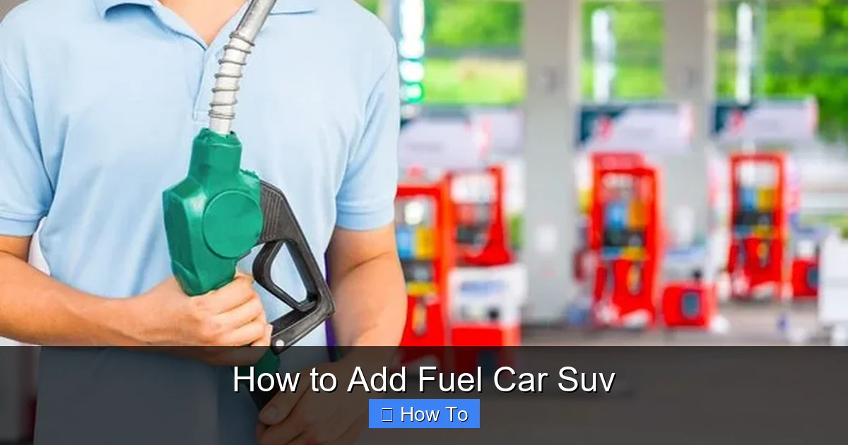 How to Add Fuel Car Suv