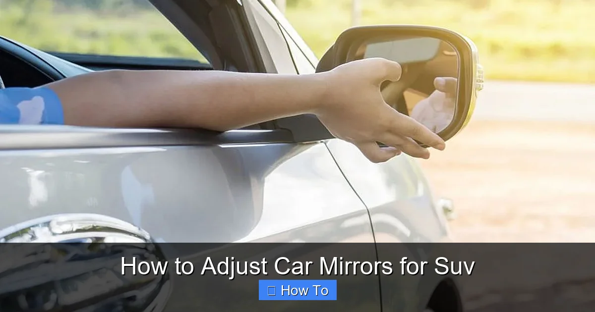 How to Adjust Car Mirrors for Suv