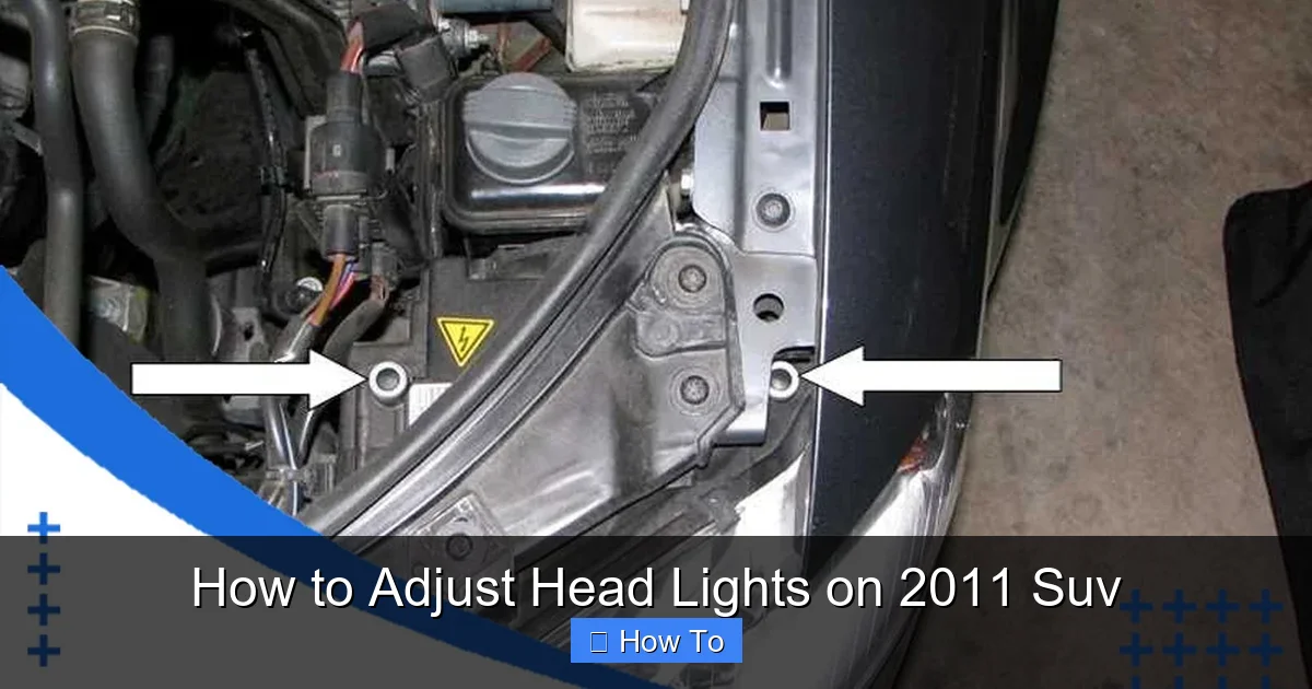 How to Adjust Head Lights on 2011 Suv