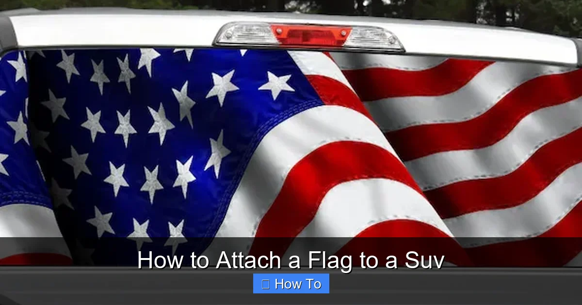 How to Attach a Flag to a Suv