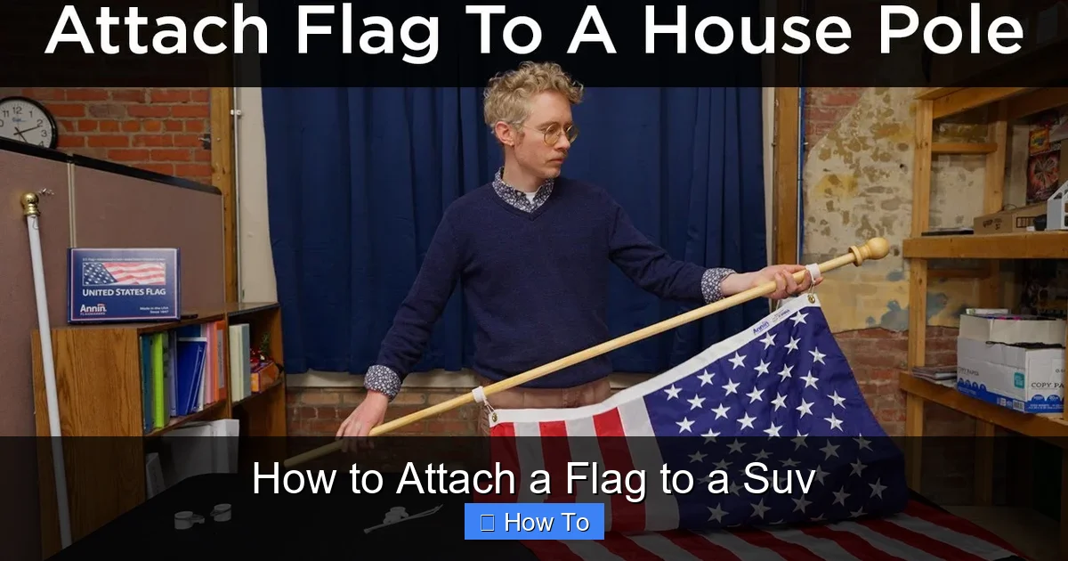 How to Attach a Flag to a Suv