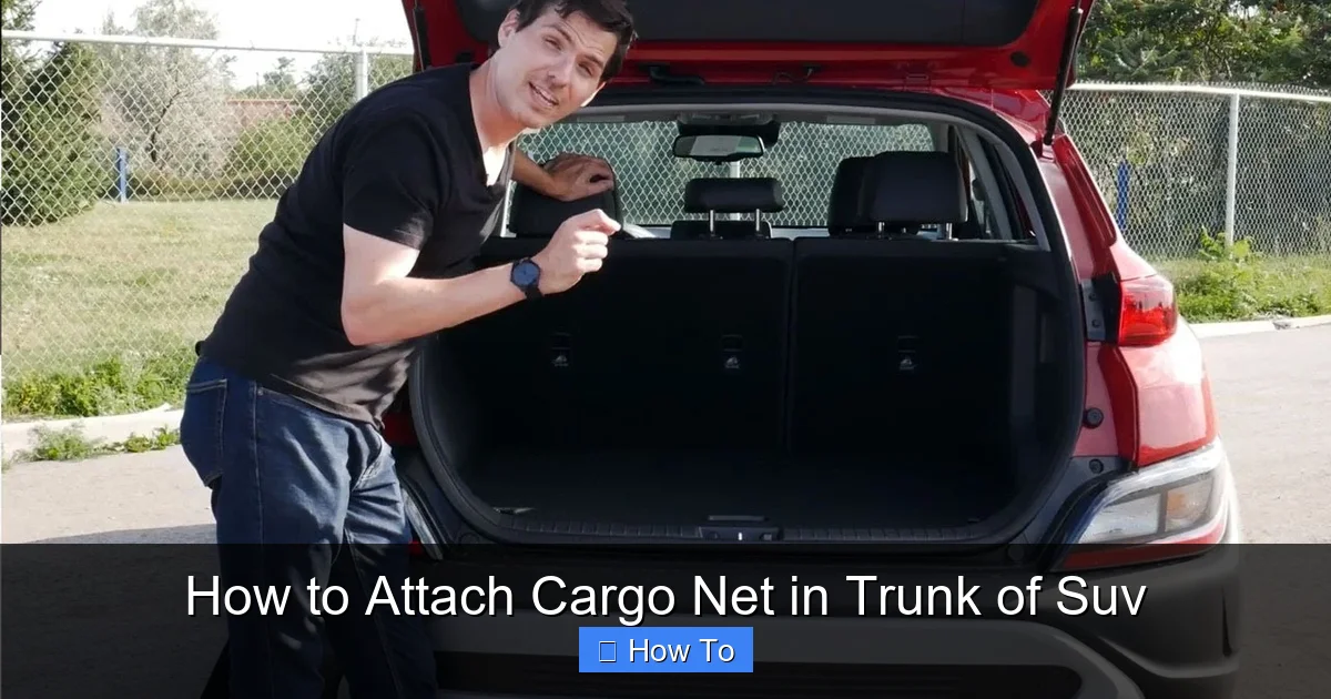 How to Attach Cargo Net in Trunk of Suv