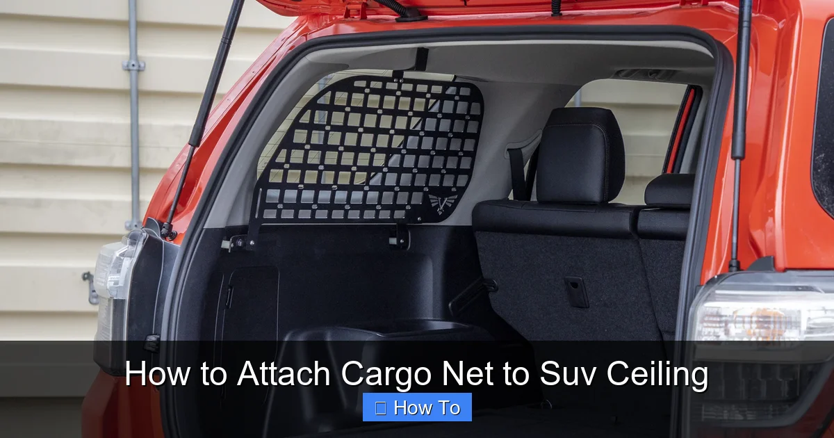 How to Attach Cargo Net to Suv Ceiling