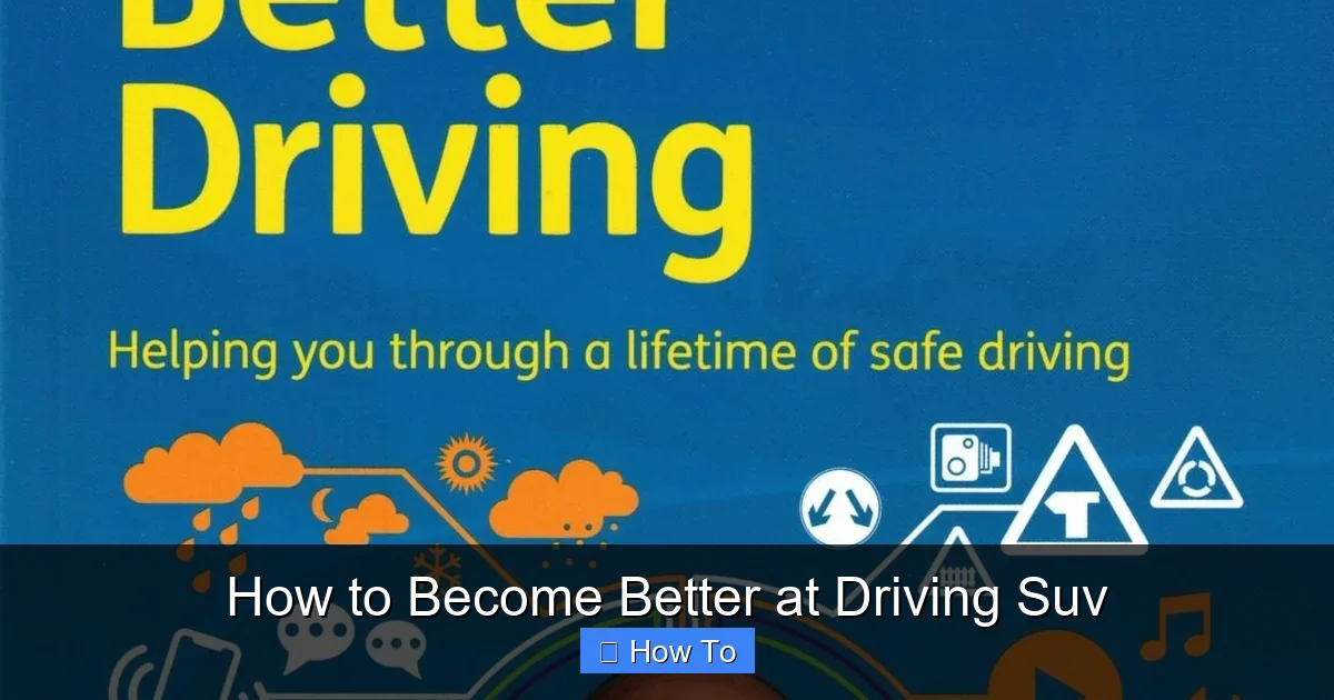 How to Become Better at Driving Suv