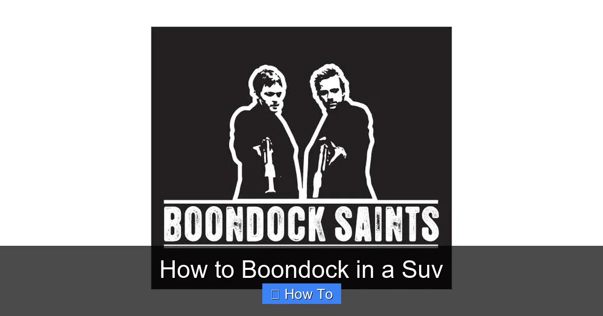How to Boondock in a Suv
